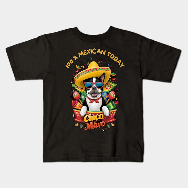 Boston Terrier Dog Cinco de Mayo Kids T-Shirt by Sniffist Gang